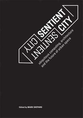 Shepard |  Sentient City | Buch |  Sack Fachmedien
