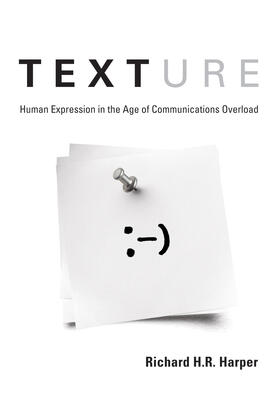 Harper |  Texture: Human Expression in the Age of Communications Overload | Buch |  Sack Fachmedien