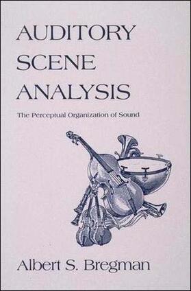 Bregman |  Auditory Scene Analysis | Buch |  Sack Fachmedien