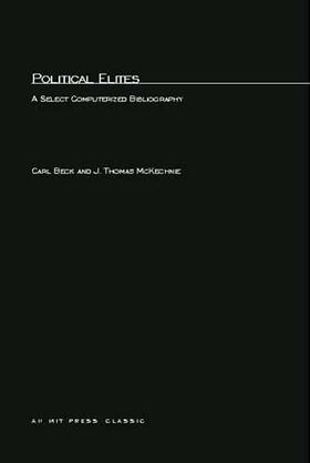 Beck / McKechnie |  Political Elites - A Select Computerized Bibliography | Buch |  Sack Fachmedien