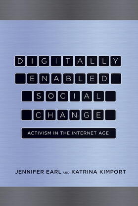 Earl / Kimport / Nardi |  Digitally Enabled Social Change: Activism in the Internet Age | Buch |  Sack Fachmedien