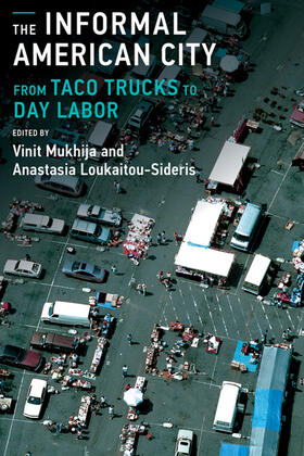 Loukaitou-Sideris / Mukhija |  The Informal American City | Buch |  Sack Fachmedien