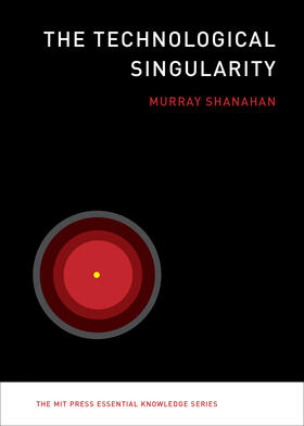 Shanahan |  The Technological Singularity | Buch |  Sack Fachmedien