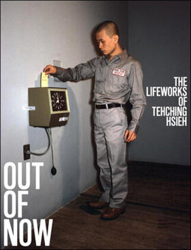 Heathfield / Hsieh |  Out of Now, Updated Edition: The Lifeworks of Tehching Hsieh | Buch |  Sack Fachmedien