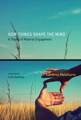 Malafouris |  How Things Shape the Mind | Buch |  Sack Fachmedien