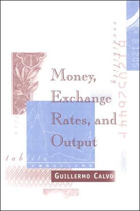 Calvo |  Money, Exchange Rates, and Output | Buch |  Sack Fachmedien