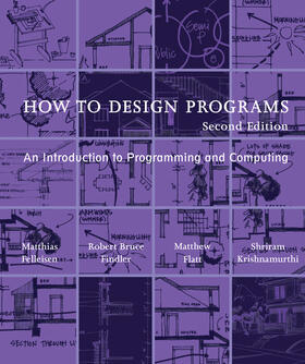 Flatt / Felleisen / Findler |  How to Design Programs | Buch |  Sack Fachmedien