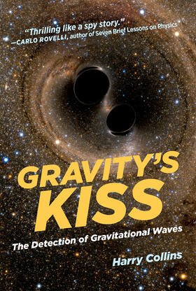 Collins |  Gravity's Kiss: The Detection of Gravitational Waves | Buch |  Sack Fachmedien