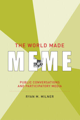 Milner |  The World Made Meme | Buch |  Sack Fachmedien