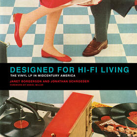 Borgerson / Schroeder |  Designed for Hi-Fi Living: The Vinyl LP in Midcentury America | Buch |  Sack Fachmedien