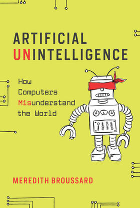 Broussard |  Artificial Unintelligence | Buch |  Sack Fachmedien