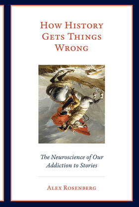 Rosenberg |  How History Gets Things Wrong | Buch |  Sack Fachmedien
