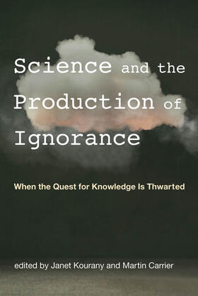 Kourany / Carrier | Science and the Production of Ignorance | Buch | 978-0-262-53821-3 | sack.de