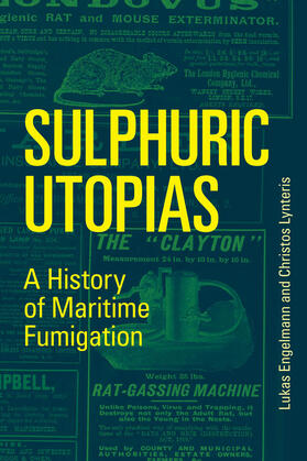 Engelmann / Lynteris |  Sulphuric Utopias | Buch |  Sack Fachmedien