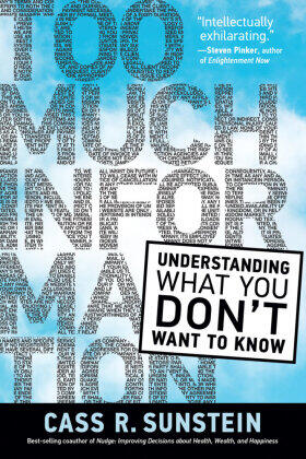 Sunstein |  Too Much Information: Understanding What You Don't Want to Know | Buch |  Sack Fachmedien