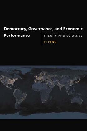 Feng |  Democracy, Governance, and Economic Performance: Theory and Evidence | Buch |  Sack Fachmedien