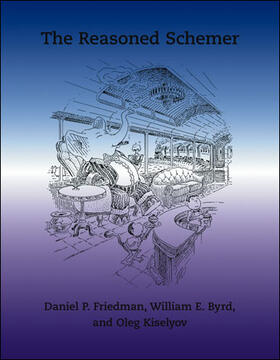 Friedman / Byrd / Kiselyov |  The Reasoned Schemer | Buch |  Sack Fachmedien