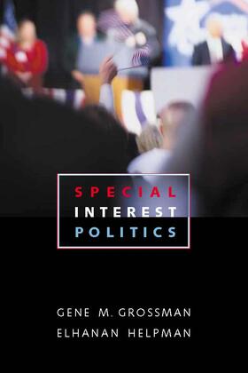 Grossman / Helpman |  Special Interest Politics | Buch |  Sack Fachmedien