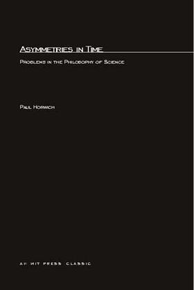 Horwich |  Asymmetries In Time | Buch |  Sack Fachmedien