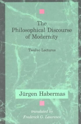 Habermas |  The Philosophical Discourse of Modernity | Buch |  Sack Fachmedien