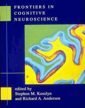 Kosslyn / Andersen |  Frontiers in Cognitive Neuroscience | Buch |  Sack Fachmedien