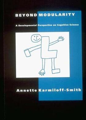 Karmiloff-Smith |  Beyond Modularity: A Developmental Perspective on Cognitive Science | Buch |  Sack Fachmedien