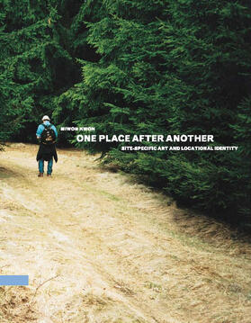 Kwon |  One Place After Another: Site-Specific Art and Locational Identity | Buch |  Sack Fachmedien