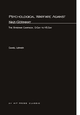 Lerner |  Psychological Warfare Against Nazi Germany: The Sykewar Campaign, D-Day to Ve-Day | Buch |  Sack Fachmedien