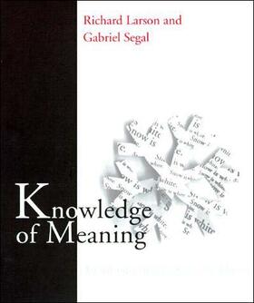 Larson / Segal |  Knowledge of Meaning: An Introduction to Semantic Theory | Buch |  Sack Fachmedien