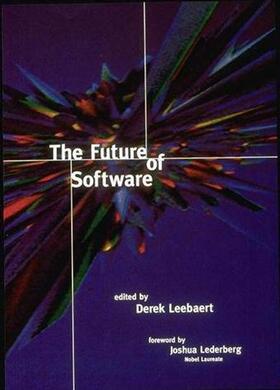 edited by Derek Leebaert |  The Future of Software | Buch |  Sack Fachmedien