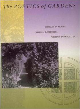 Moore / Mitchell / Jr. |  The Poetics of Gardens | Buch |  Sack Fachmedien