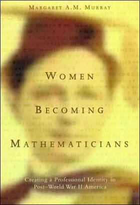 Murray |  Women Becoming Mathematicians | Buch |  Sack Fachmedien