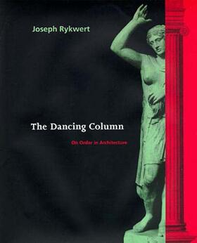 Rykwert |  The Dancing Column | Buch |  Sack Fachmedien