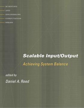 Reed / Gropp / Lusk |  Scalable Input/Output: Achieving System Balance | Buch |  Sack Fachmedien