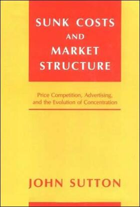 Sutton |  Sunk Costs and Market Structure | Buch |  Sack Fachmedien