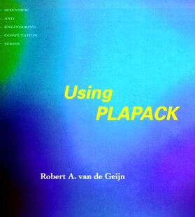 Geijn |  Using PLAPACK: Parallel Linear Algebra Package | Buch |  Sack Fachmedien