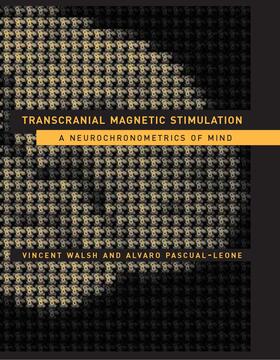 Walsh / Pascual-Leone |  Transcranial Magnetic Stimulation: A Neurochronometrics of Mind | Buch |  Sack Fachmedien