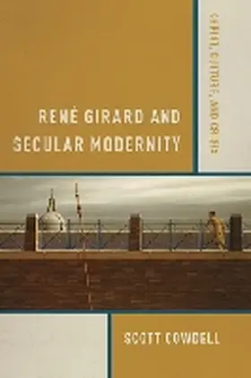 Cowdell |  René Girard and Secular Modernity | Buch |  Sack Fachmedien