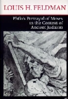 Feldman |  Philo's Portrayal of Moses in the Context of Ancient Judaism | Buch |  Sack Fachmedien