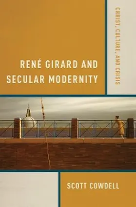 Cowdell | René Girard and Secular Modernity | E-Book | sack.de