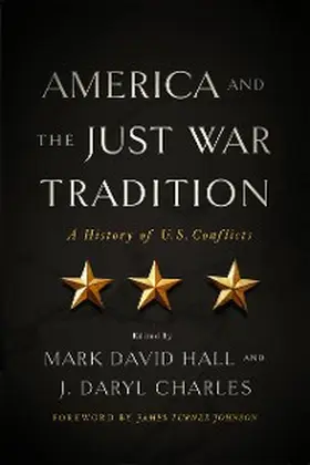 Hall / Charles |  America and the Just War Tradition | eBook | Sack Fachmedien