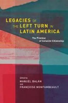 Balán / Montambeault |  Legacies of the Left Turn in Latin America | Buch |  Sack Fachmedien