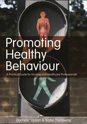 Upton / Thirlaway |  Promoting Healthy Behaviour | Buch |  Sack Fachmedien