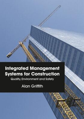 Griffith |  Integrated Management Systems for Construction | Buch |  Sack Fachmedien