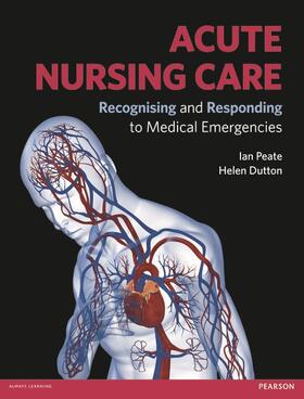 Peate / Dutton |  Acute Nursing Care | Buch |  Sack Fachmedien