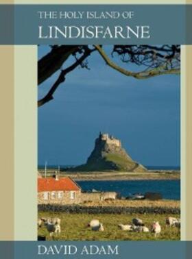 Adam |  Holy Island of Lindisfarne, The | eBook | Sack Fachmedien