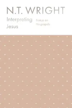 Wright |  Interpreting Jesus | eBook | Sack Fachmedien