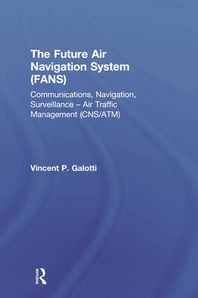 Galotti |  The Future Air Navigation System (FANS) | Buch |  Sack Fachmedien