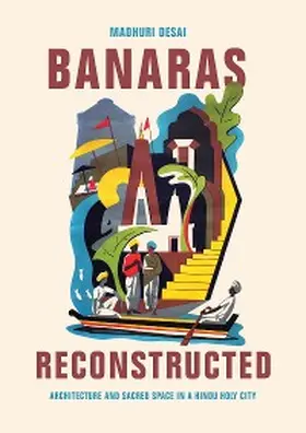 Desai |  Banaras Reconstructed | eBook | Sack Fachmedien