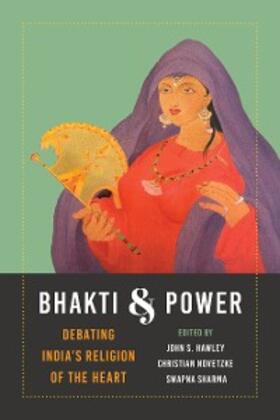 Hawley / Novetzke / Sharma |  Bhakti and Power | eBook | Sack Fachmedien